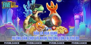 Bắn Cá Rùa Xanh