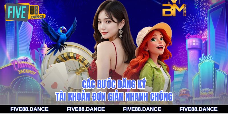 Giới Thiệu FIVE88 3 Các bước đăng ký tài khoản đơn giản nhanh chóng