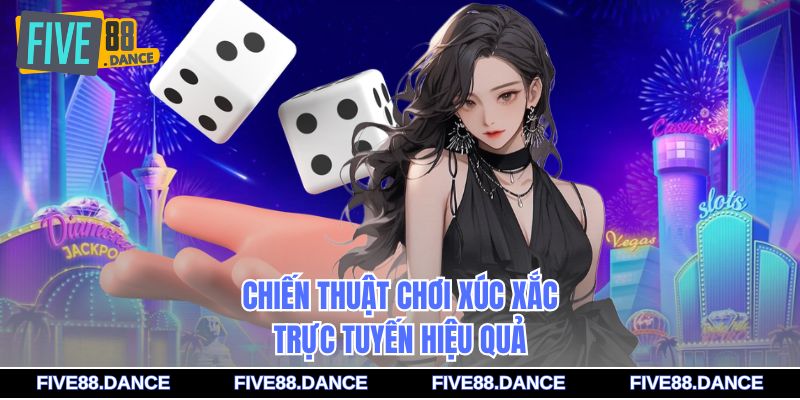 Sicbo Online - Bí Quyết Thắng Lớn Cho Tân Thủ 2 Chiến thuật chơi xúc xắc trực tuyến hiệu quả