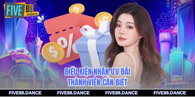 Khuyến Mãi 2 Điều kiện nhận ưu đãi thành viên cần biết