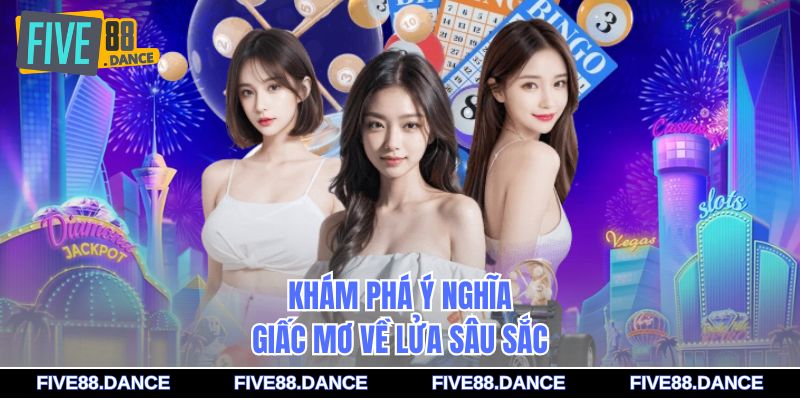 Giấc Mơ Về Lửa - Điềm Báo Và Ý Nghĩa Tâm Linh 1 Khám phá ý nghĩa giấc mơ về lửa sâu sắc