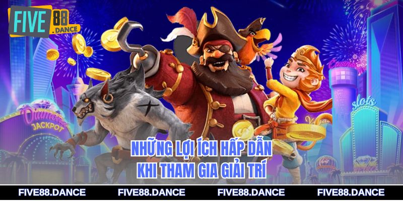 Game Nổ Hũ Uy Tín - Săn Thưởng Khủng Mỗi Ngày 2 Những lợi ích hấp dẫn khi tham gia giải trí